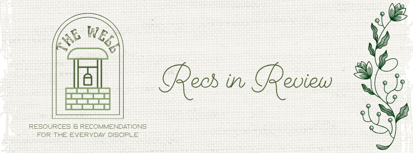 Recs in Review – Waiting on the&nbsp;Lord